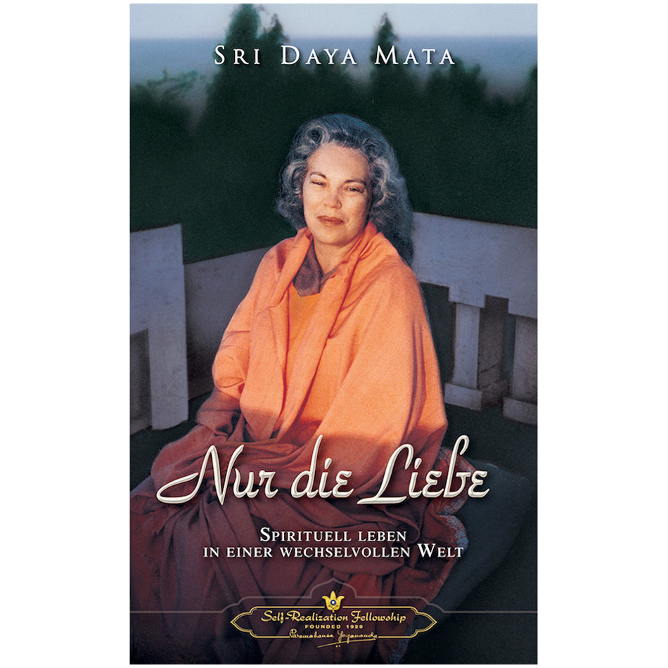 Seul l'amour - Sri Daya Mata