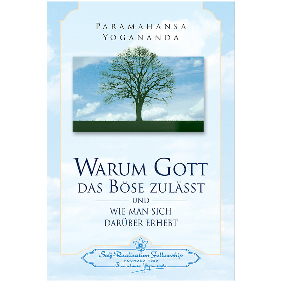 Pourquoi Dieu permet le mal - Paramahansa Yogananda
