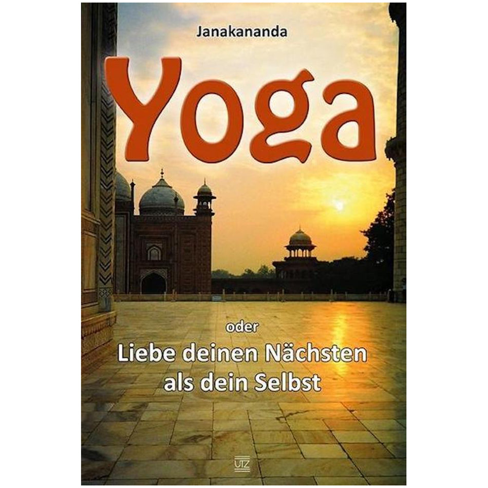 Le yoga ou comment aimer son prochain comme soi-même - Janakananda